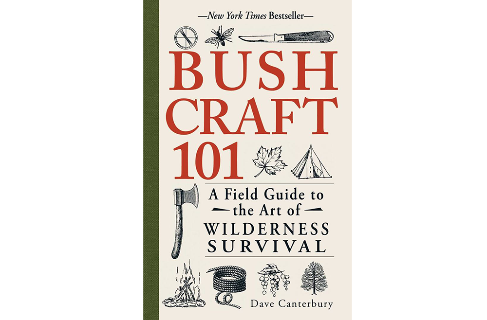 Review: 'Bushcraft 101—a Field Guide to the Art of Wilderness Survival,' by  Dave Canterbury