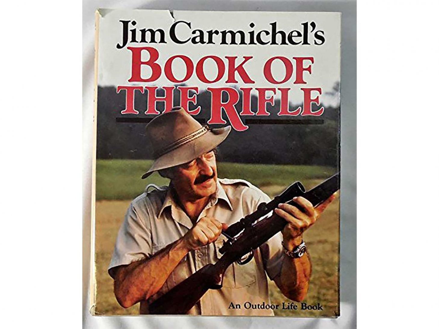 Jim CarmichelÃ¢€™s Book of the Rifle, by Jim Carmichel